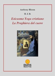 Esicasmo Yoga cristiano ​- La Preghiera del cuore