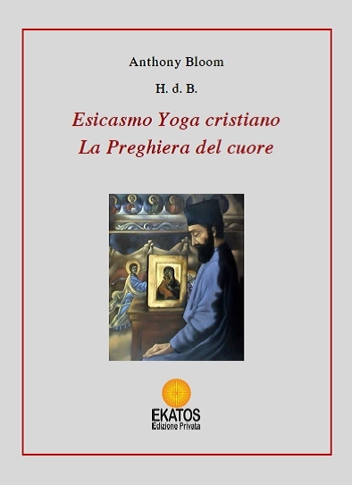 Esicasmo Yoga cristiano - La Preghiera del cuore