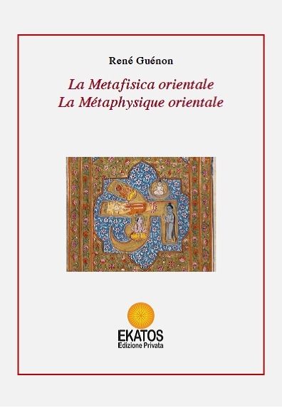 La Metafisica orientale - La Métaphysique orientale