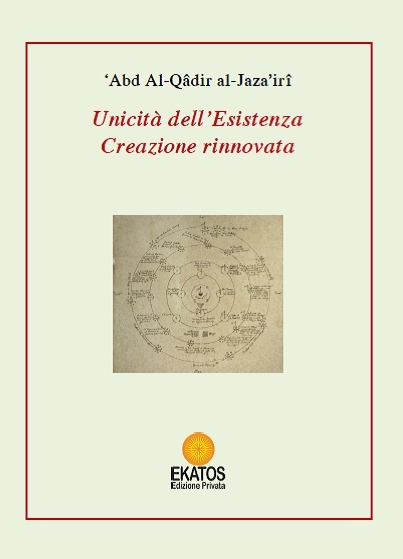Unicità dell’Esistenza e Creazione rinnovata